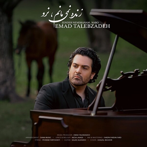 Zendeh Nemimanam Naro - Emad Talebzadeh